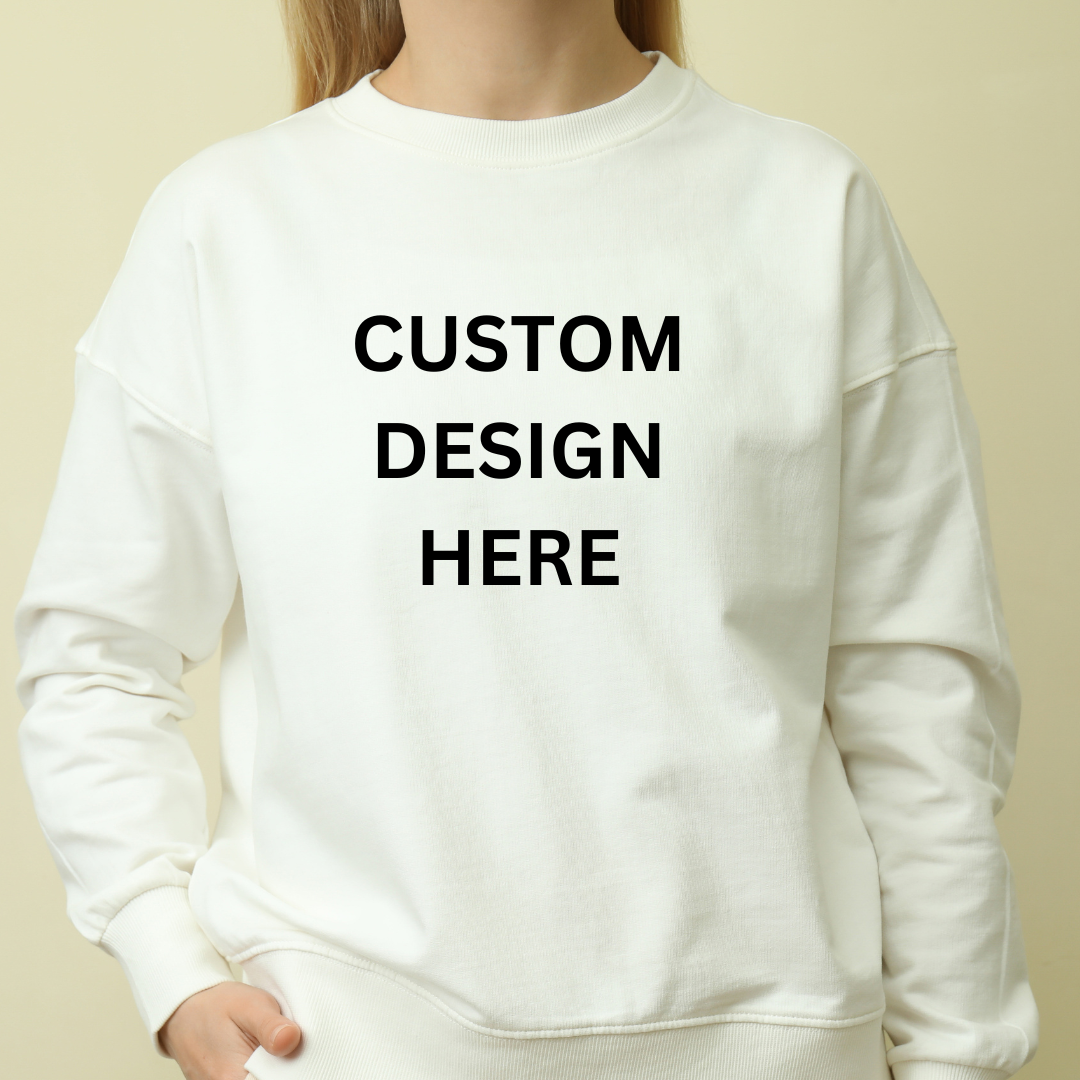 Custom Sweatshirt - Front Only